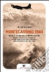 Montecassino 1944. Errori, menzogne e provocazioni libro