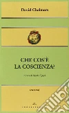 Che cos'è la coscienza? libro di Chalmers David Zippel N. (cur.)