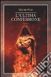 L'ultima confessione libro