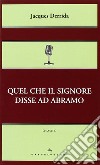 Quel che il Signore disse ad Abramo libro