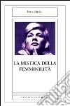 La mistica della femminilità libro