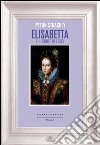 Elisabetta e il conte di Essex libro