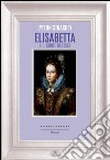 Elisabetta e il conte di Essex libro di Strachey Lytton