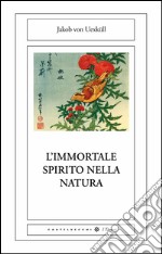 L'immortale spirito della natura libro