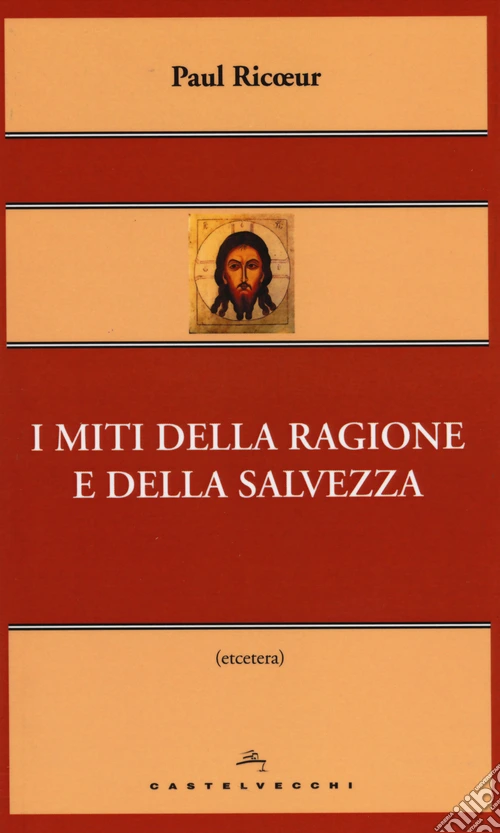 I miti della ragione e della salvezza