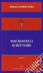 Machiavelli scrittore libro