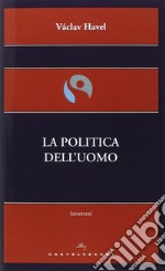 La politica dell'uomo libro