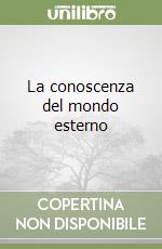 La conoscenza del mondo esterno