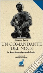 Un comandante del NOCS. La liberazione del generale Dozier libro