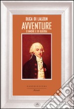 Avventure d'amore e di guerra libro