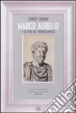 Marco Aurelio e la fine del mondo antico libro