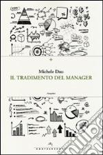 Il tradimento del manager libro