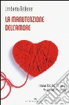 La manutenzione dell'amore libro