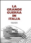 La grande guerra in Italia libro