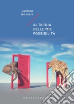 Al di qua delle mie possibilità libro