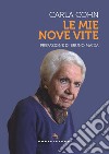 Le mie nove vite libro di Cohn Carla