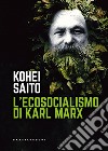 L'ecosocialismo di Karl Marx libro