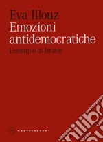 Emozioni antidemocratiche. L'esempio di Israele