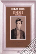 Rimbaud la canaglia libro