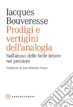 Prodigi e vertigini dell'analogia. Sull'abuso delle belle lettere nel pensiero libro