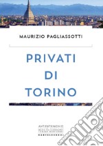 Privati di Torino libro