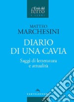 Diario di una cavia. Saggi di letteratura e attualità libro