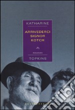 Arrivederci signor Kotch libro