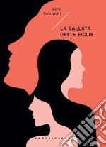 La ballata delle figlie libro