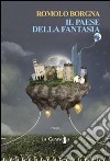 Il paese della fantasia libro