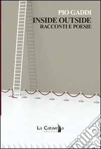 Inside outside. Racconti e poesie libro