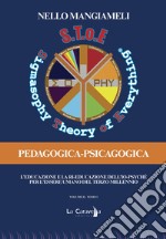 S.T.o.E. Sigmasophy theory of everything. Pedagogica-Psicagogica. L'educazione e la ri-educazione dell'Io-Psyché per l'essere umano del terzo millennio. Vol. 2/1 libro