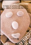 O meu canto de pedra-Il mio canto di pietra libro