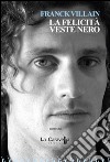 La felicità veste nero libro