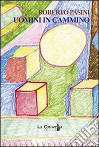 Uomini in cammino libro