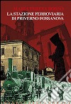 La stazione ferroviaria di Priverno Fossanova libro