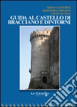 Guida al castello di Bracciano e dintorni libro