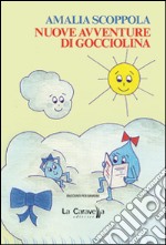 Nuove avventure di gocciolina libro