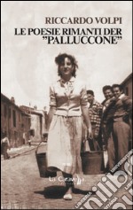 Le poesie rimanti der «Palluccone» libro