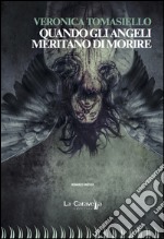 Quando gli angeli meritano di morire libro