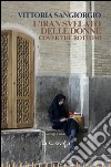 L'Iran svelato delle donne. Cover the bottom! libro