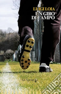 Un giro di campo libro