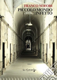 Piccolo mondo infetto libro