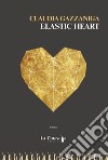 Elastic heart libro