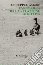 Psicologia della relazione adottiva libro