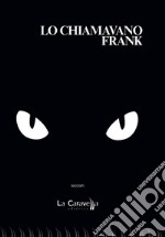 Lo Chiamavano Frank libro