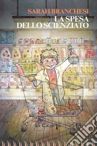 La spesa dello scienziato