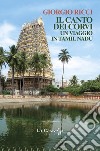 Il canto dei corvi. Un viaggio in Tamil Nadu libro