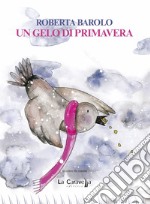 Un gelo di primavera