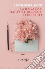 La ragazza dal futuro rosa confetto