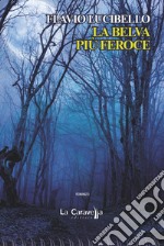 La belva più feroce